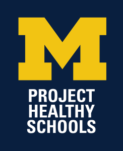 Project Healthy Schools at the University of Michigan
